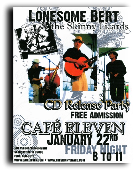 Lonesome Bert and the Skinny Lizards CD Release Party Flyer